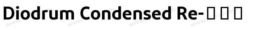 Diodrum Condensed Re字体转换
